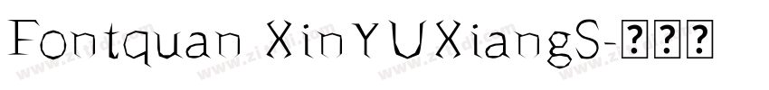 Fontquan XinYUXiangS字体转换